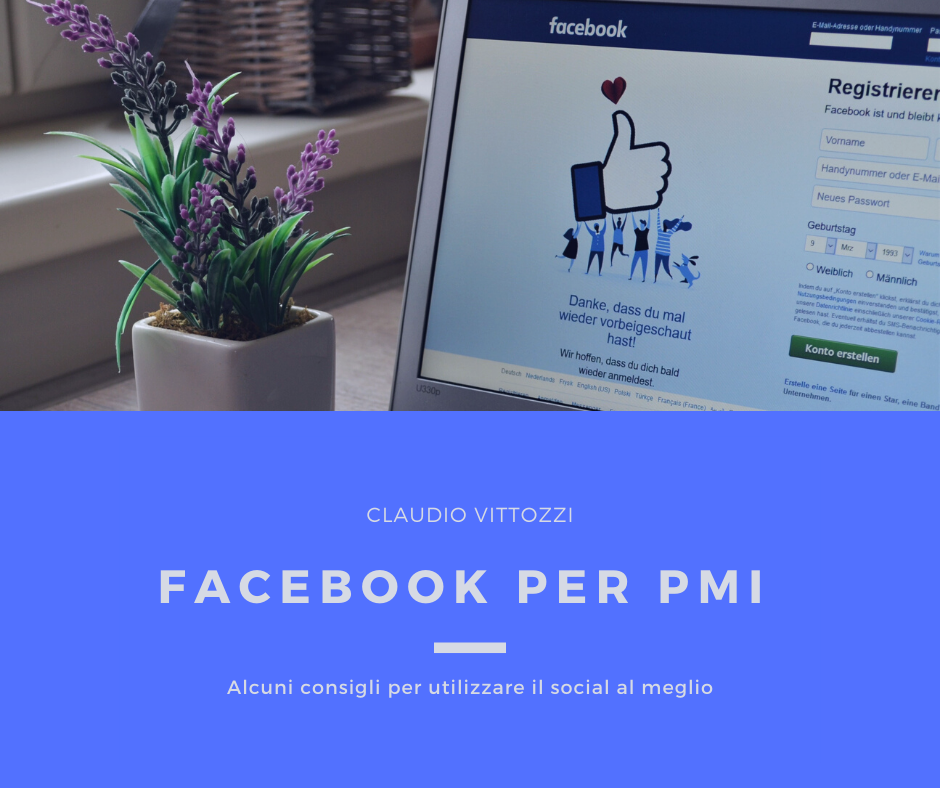 Facebook per PMI: come utilizzare al meglio il social?